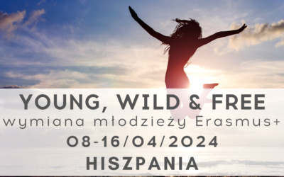 Wymiana młodzieży Erasmus+ „Young, Wild & Free” w Hiszpanii