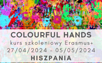 Erasmus+ Training Course „Colourful Hands” w Hiszpanii