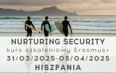 Kurs szkoleniowy Erasmus+ Nurturing Security w Hiszpanii