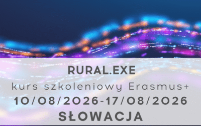 Kurs szkoleniowy Erasmus+ „Rural.exe” na Słowacji